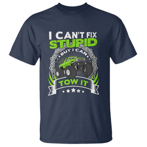 Truck Driver Wrecker I Can't Fix Stupid But I Can Tow It T Shirt TS09 Navy Printyourwear