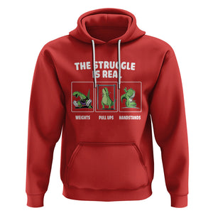 The Struggle Is Real Dinosaur Fitness Gymer Weight Pull Up Handstand Hoodie TS09 Red Printyourwear