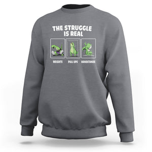 The Struggle Is Real Dinosaur Fitness Gymer Weight Pull Up Handstand Sweatshirt TS09 Charcoal Printyourwear