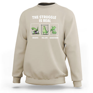 The Struggle Is Real Dinosaur Fitness Gymer Weight Pull Up Handstand Sweatshirt TS09 Sand Printyourwear