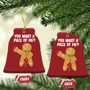 Funny Xmas Dirty Gingerbread Christmas Ornament You Want A Piece Of Me TS09 Bell Flake Red Print Your Wear