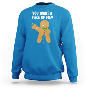 You Want A Piece Of Me Gingerbread Naughty Christmas Sweatshirt TS09 Printyourwear