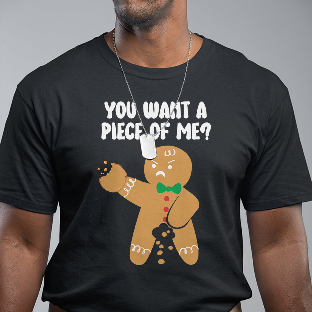 You Want A Piece Of Me Gingerbread Naughty Christmas T Shirt TS09 Sapphire Printyourwear