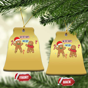 Funny Xmas Dirty Gingerbread Christmas Ornament Shut Up Gingerbread Just Broken Feet TS09 Bell Flake Gold Print Your Wear