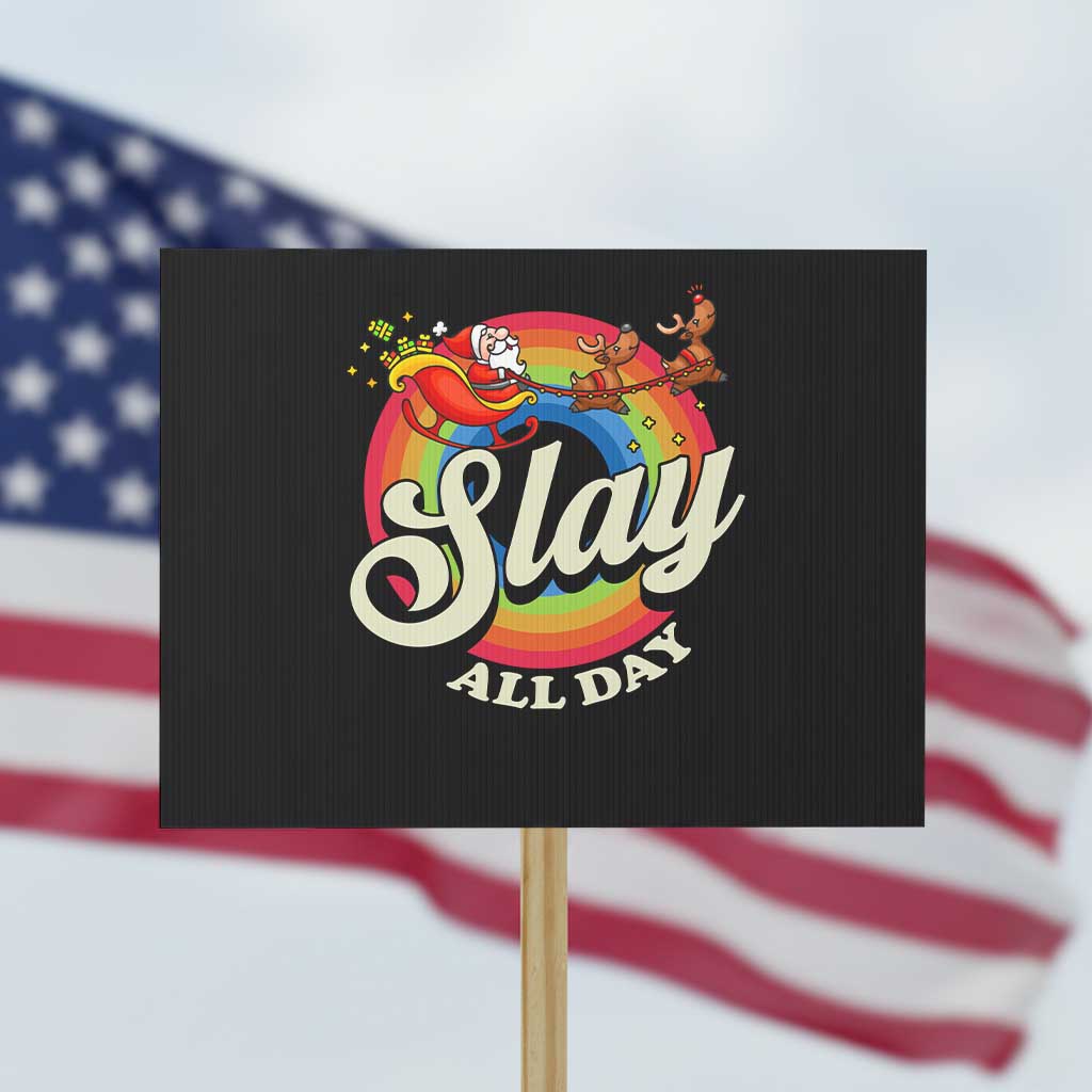 Funny Christmas LGBT Protest Sign Slay All Day Sleigh Rainbow TS09 Horizontal 18