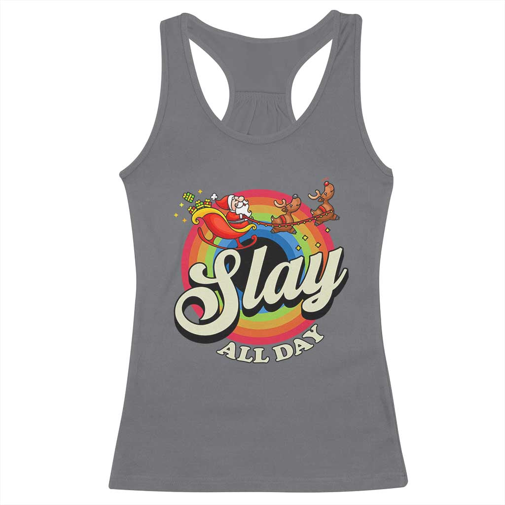 Funny Christmas LGBT Racerback Tank Top Slay All Day Sleigh Rainbow TS09 Charcoal Print Your Wear