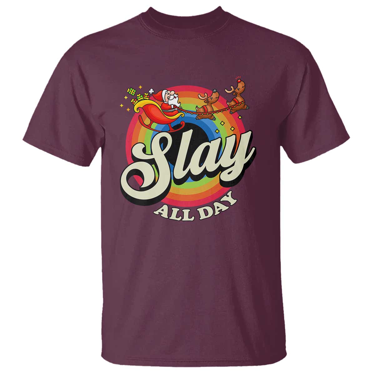 Funny Christmas LGBT T Shirt Slay All Day Sleigh Rainbow TS09 Maroon Print Your Wear