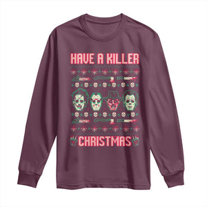 Horror Xmas Long Sleeve Shirt Have A Killer Christmas Horror Characters TS09 Maroon Print Your Wear