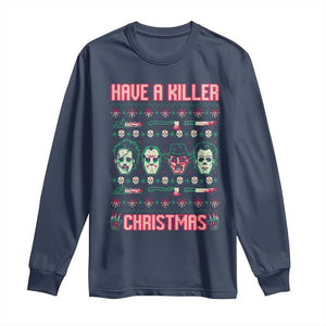 Horror Xmas Long Sleeve Shirt Have A Killer Christmas Horror Characters TS09 Navy Print Your Wear