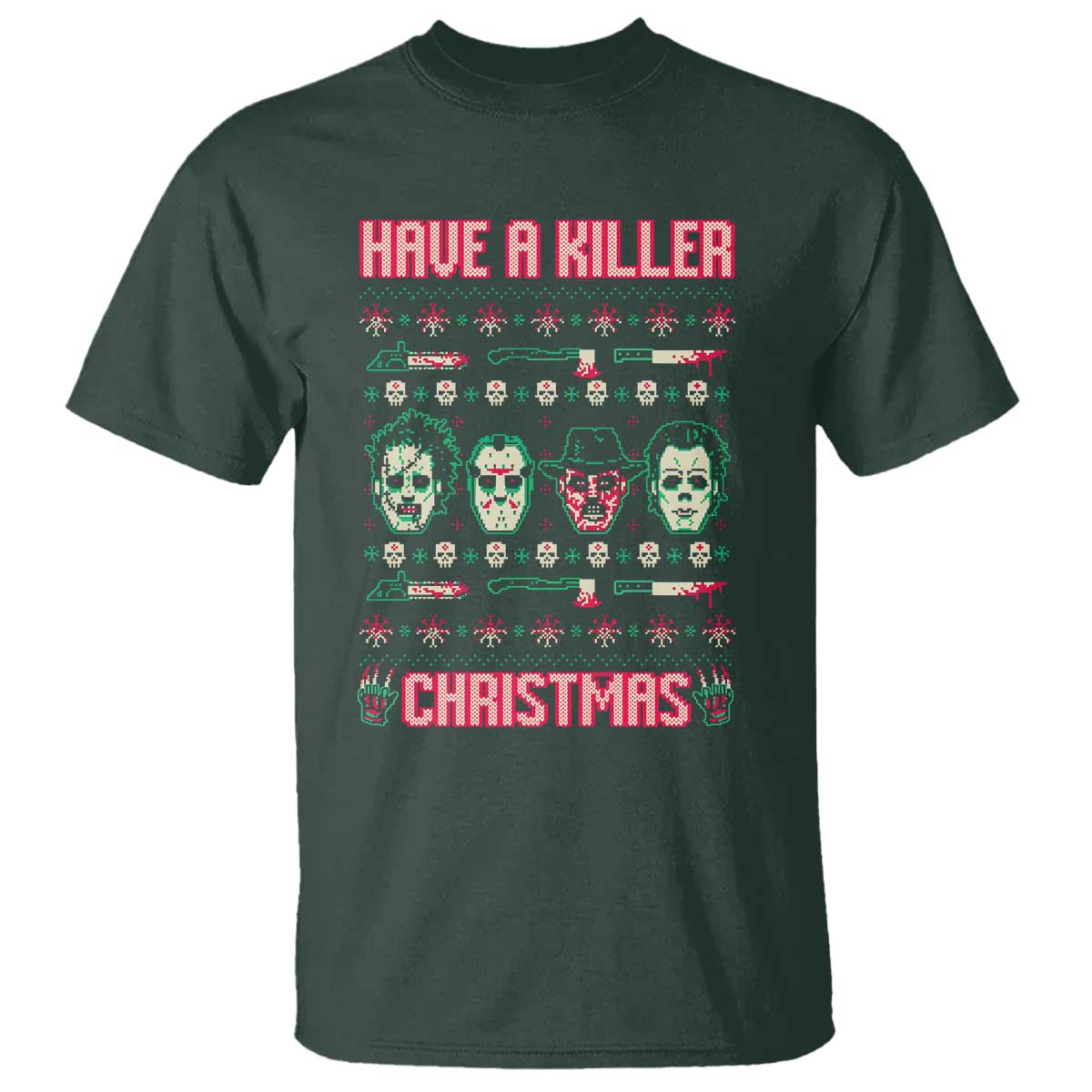 Horror Xmas T Shirt Have A Killer Christmas Horror Characters TS09 Dark Forest Green Print Your Wear