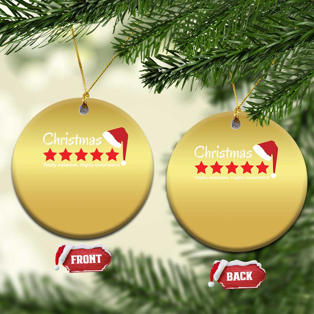 Funny Xmas Christmas Ornament Five Stars Totally Awesome Highly Recommend TS09 Circle Gold Print Your Wear