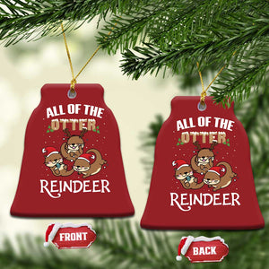 Xmas Cute Otter Christmas Ornament All Of The Otter Reindeer TS09 Bell Flake Red Print Your Wear