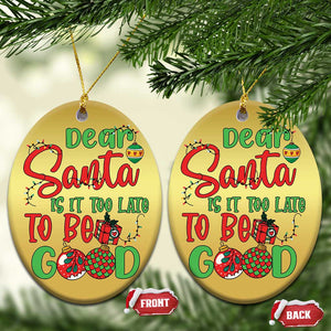 Funny Xmas Christmas Ornament Deer Santa Is It Too Late To Be Good TS09 Oval Gold Print Your Wear