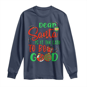 Funny Christmas Long Sleeve Shirt Deer Santa Is It Too Late To Be Good TS09 Navy Print Your Wear