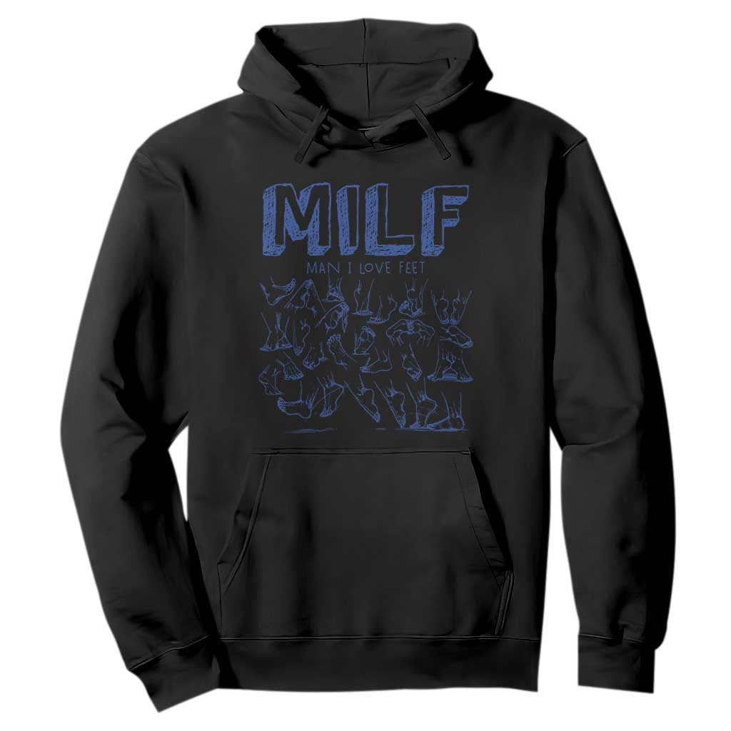 Funny MILF Man I Love Feet Hoodie TS09 Black Print Your Wear