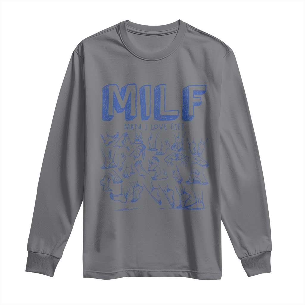 Funny MILF Man I Love Feet Long Sleeve Shirt TS09 Charcoal Print Your Wear