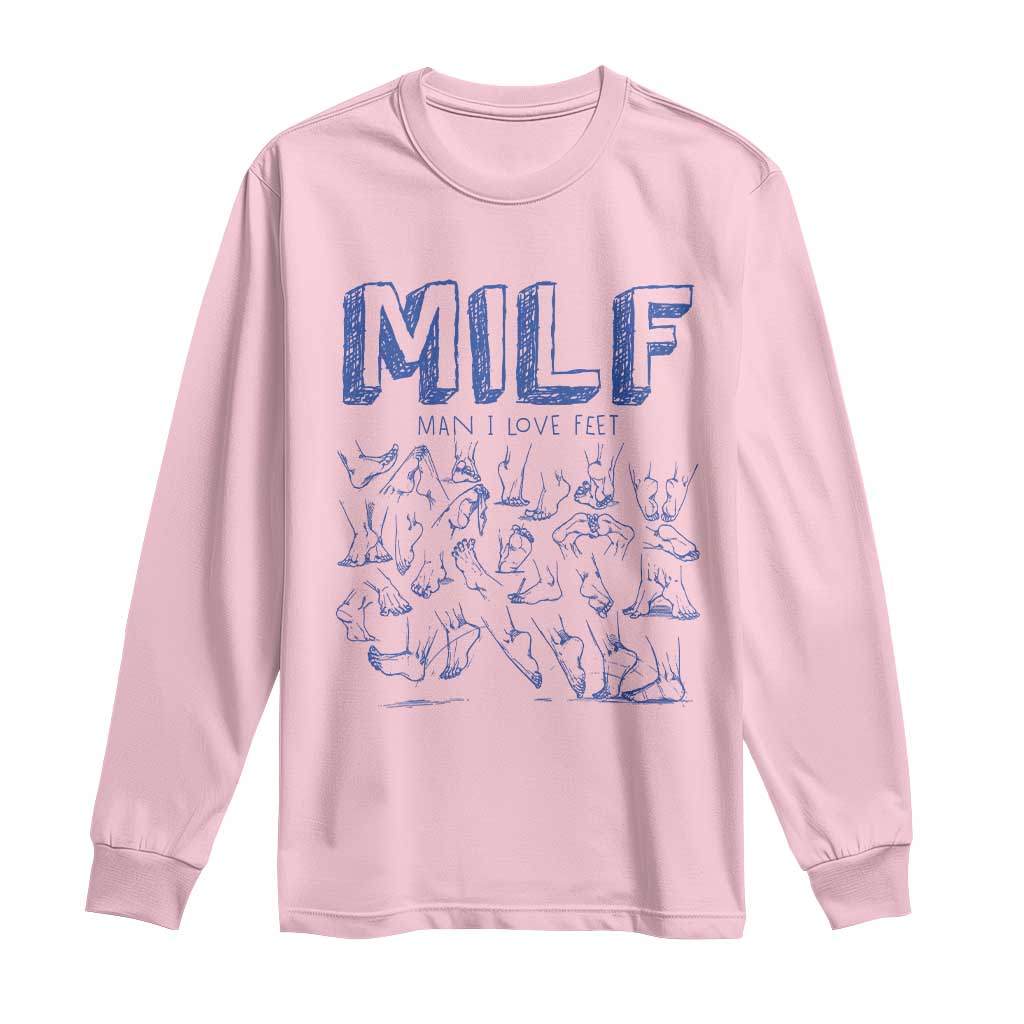 Funny MILF Man I Love Feet Long Sleeve Shirt TS09 Light Pink Print Your Wear