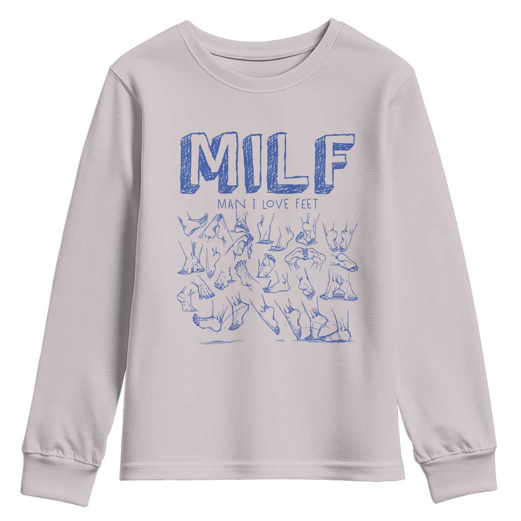 Funny MILF Man I Love Feet Youth Sweatshirt TS09 Ice Gray Print Your Wear