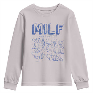 Funny MILF Man I Love Feet Youth Sweatshirt TS09 Ice Gray Print Your Wear