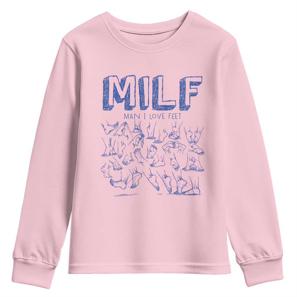 Funny MILF Man I Love Feet Youth Sweatshirt TS09 Light Pink Print Your Wear
