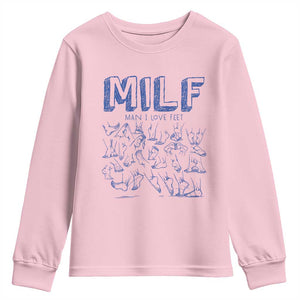 Funny MILF Man I Love Feet Youth Sweatshirt TS09 Light Pink Print Your Wear