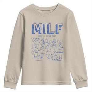 Funny MILF Man I Love Feet Youth Sweatshirt TS09 Sand Print Your Wear