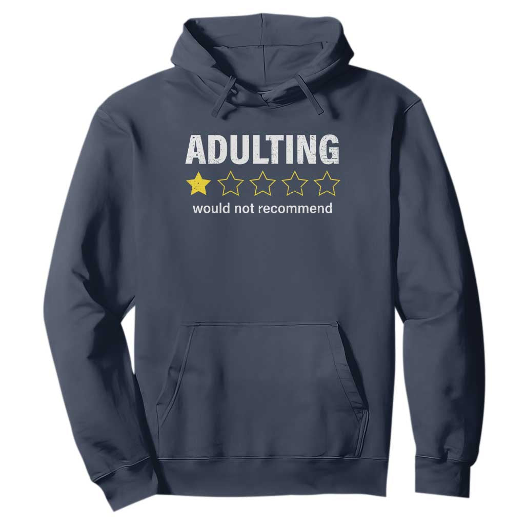 Funny Adulting Would Not Recommend Hoodie TS09 Navy Print Your Wear