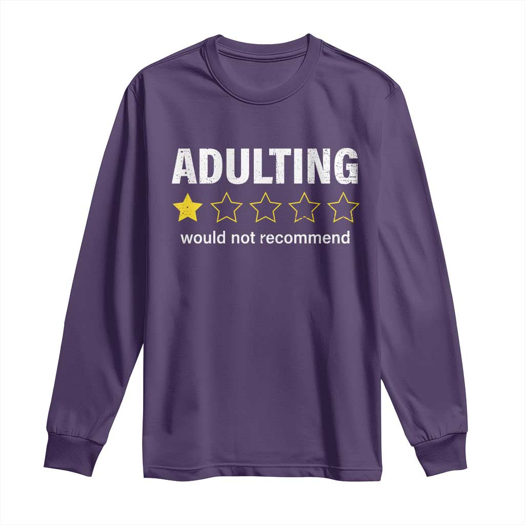 Funny Adulting Would Not Recommend Long Sleeve Shirt TS09 Purple Print Your Wear