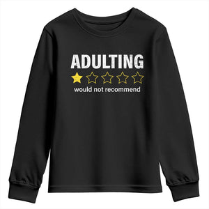 Funny Adulting Would Not Recommend Youth Sweatshirt TS09 Black Print Your Wear