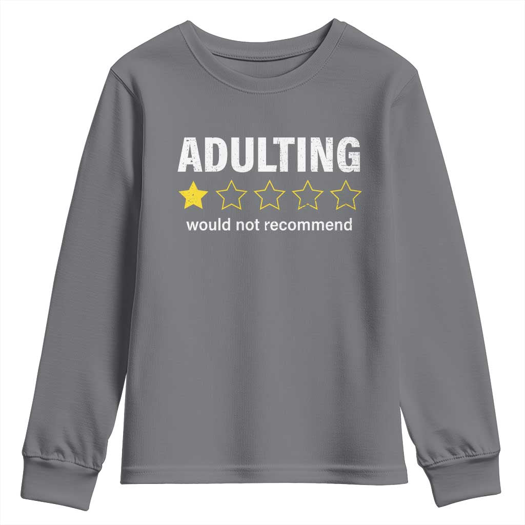 Funny Adulting Would Not Recommend Youth Sweatshirt TS09 Charcoal Print Your Wear