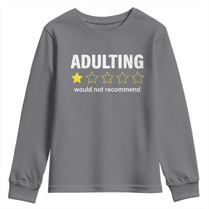 Funny Adulting Would Not Recommend Youth Sweatshirt TS09 Charcoal Print Your Wear