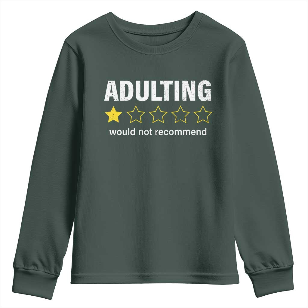 Funny Adulting Would Not Recommend Youth Sweatshirt TS09 Dark Forest Green Print Your Wear