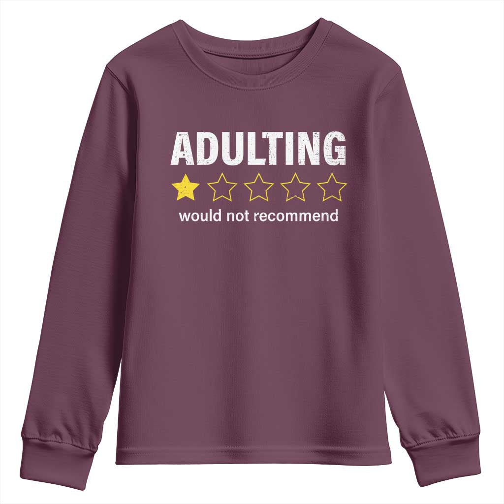 Funny Adulting Would Not Recommend Youth Sweatshirt TS09 Maroon Print Your Wear