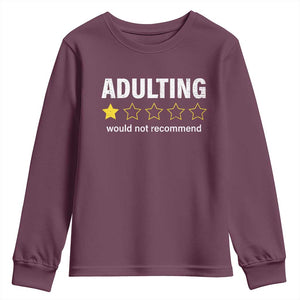 Funny Adulting Would Not Recommend Youth Sweatshirt TS09 Maroon Print Your Wear