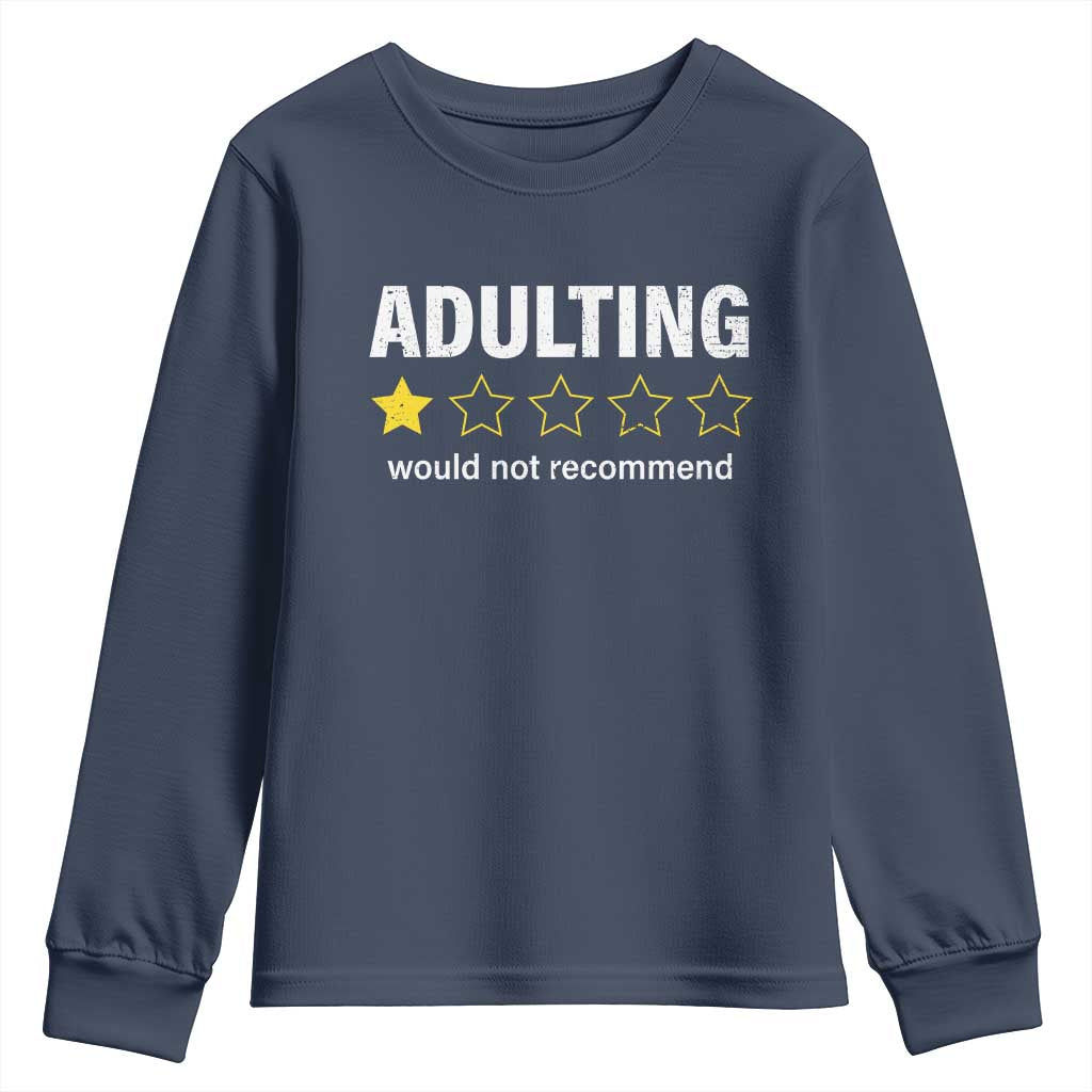 Funny Adulting Would Not Recommend Youth Sweatshirt TS09 Navy Print Your Wear