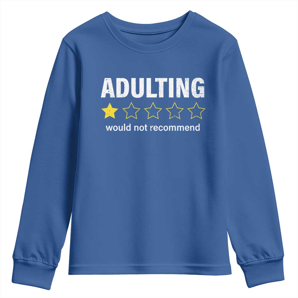 Funny Adulting Would Not Recommend Youth Sweatshirt TS09 Royal Blue Print Your Wear