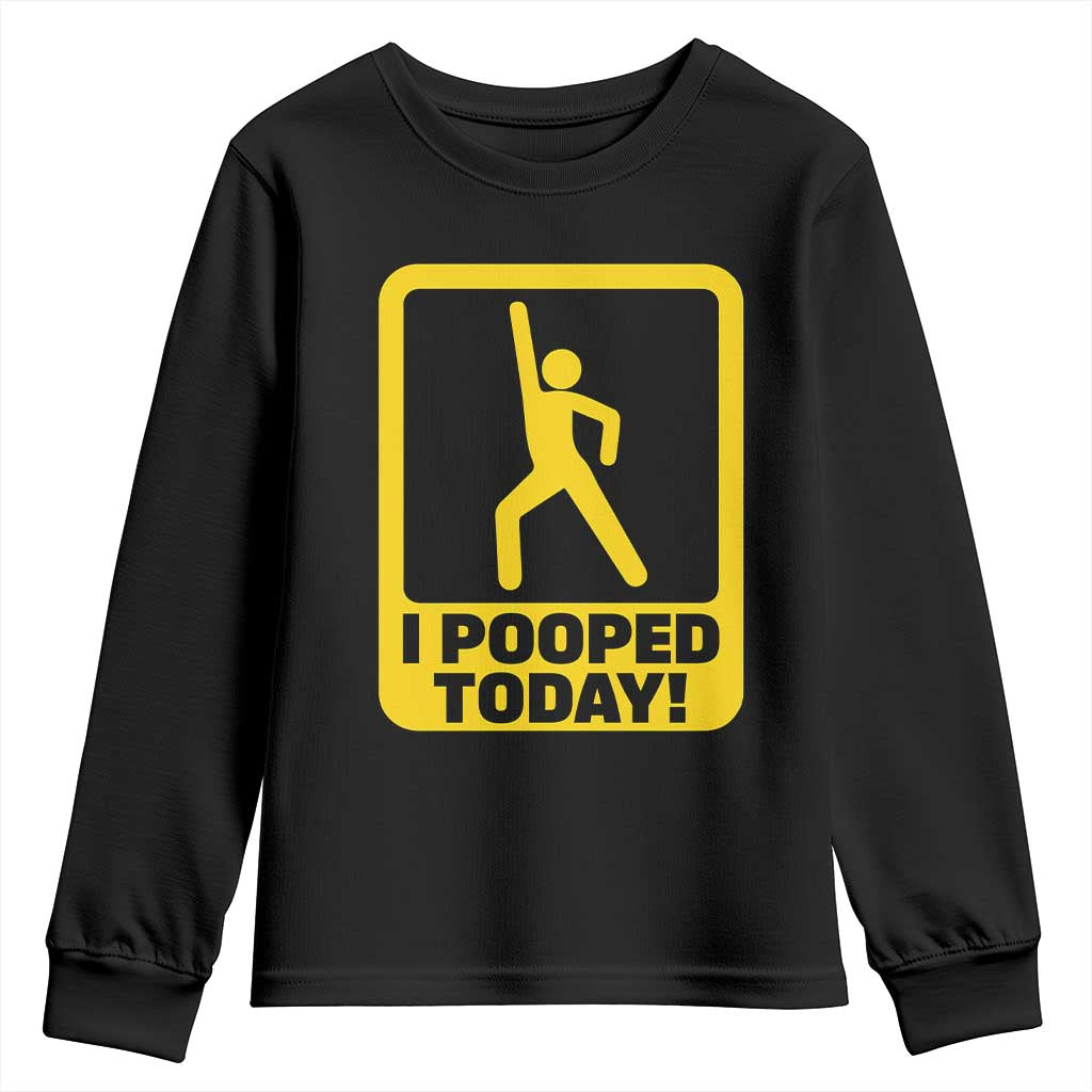 Funny I Pooped Today Youth Sweatshirt TS09 Black Print Your Wear