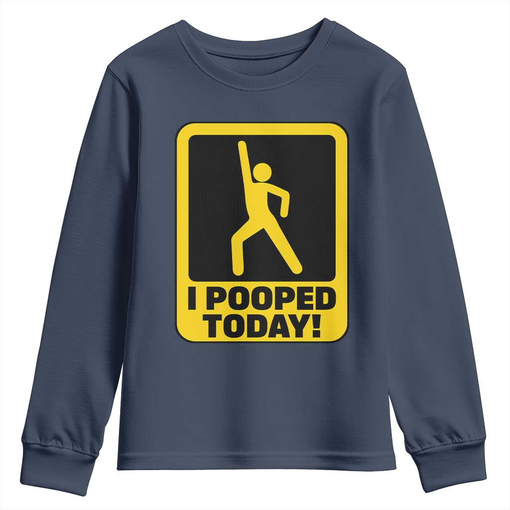 Funny I Pooped Today Youth Sweatshirt TS09 Navy Print Your Wear