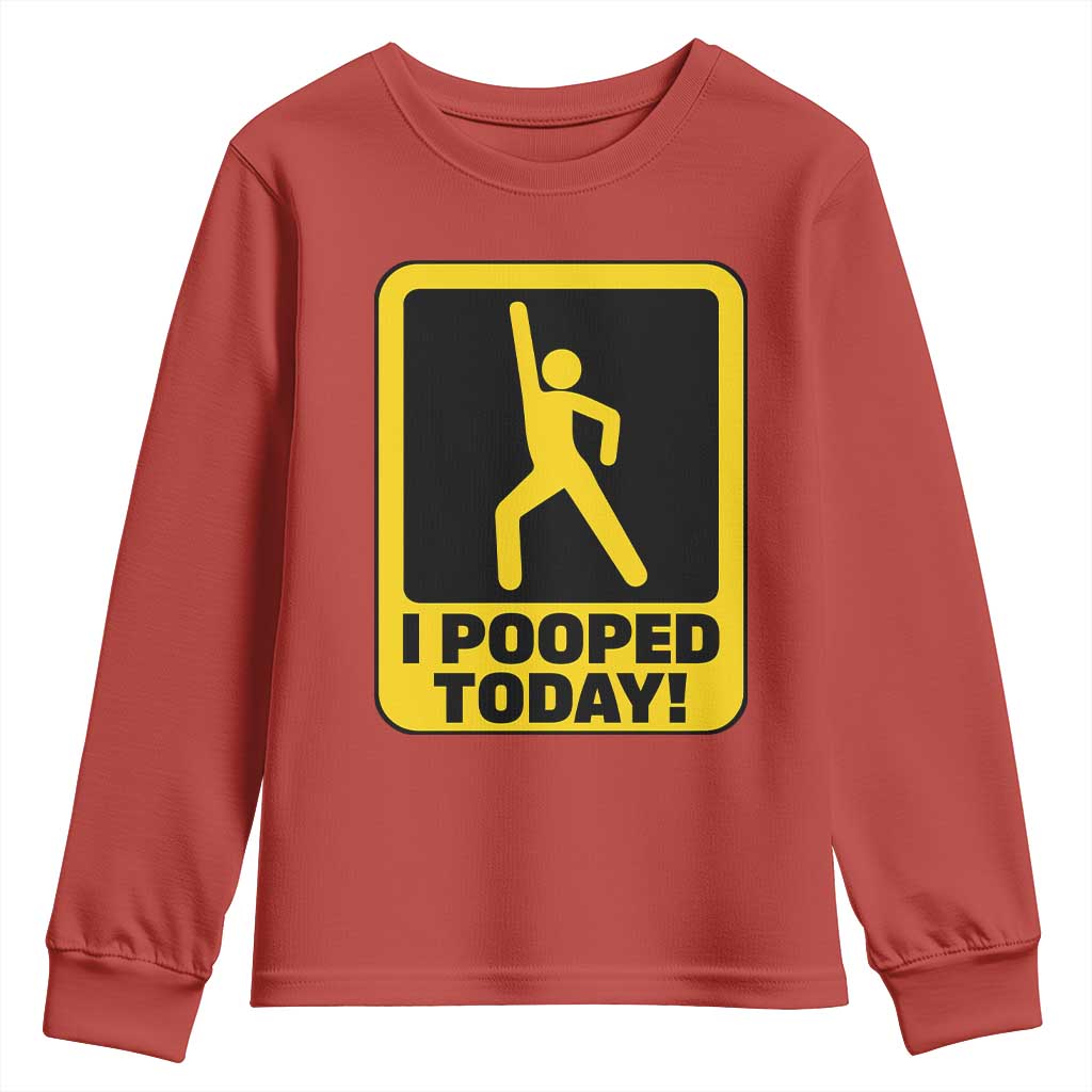 Funny I Pooped Today Youth Sweatshirt TS09 Red Print Your Wear