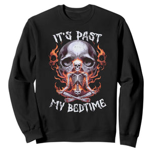 Funny Skeleton Meme Sweatshirt It's Past My Bedtime TS09 Black Print Your Wear