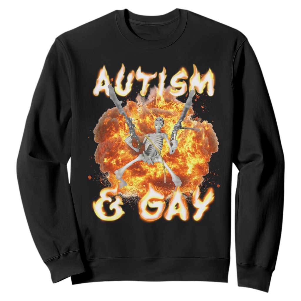 Funny Skeleton Meme Sweatshirt Autistic and Gay TS09 Black Print Your Wear