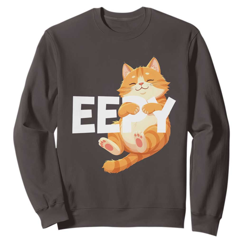 Funny Cat Meme Sweatshirt Eepy Cat Silly Sleepy Cat TS09 Dark Chocolate Print Your Wear