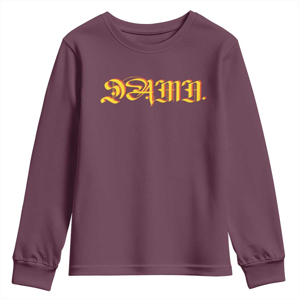 Hip Hop DAMN Youth Sweatshirt TS09 Maroon Print Your Wear