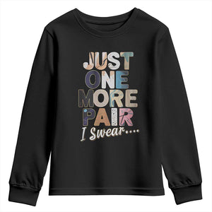 Sneaker Lover Youth Sweatshirt Just One More Pair I Swear TS09 Black Print Your Wear