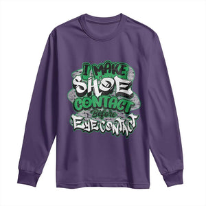 Funny Sneaker Lover Long Sleeve Shirt I Make Shoe Contact Before Eye Contact TS09 Purple Print Your Wear
