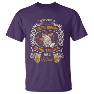 I Just Want To Smoke Cigars Drink Tequila And Relax T Shirt TS09 Purple Print Your Wear