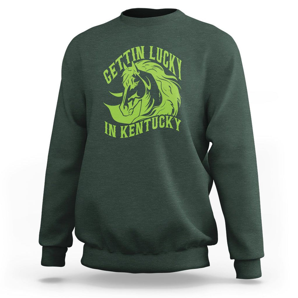 Horse Racing Sweatshirt Getting Lucky In Kentucky TS09 Dark Forest Green Print Your Wear