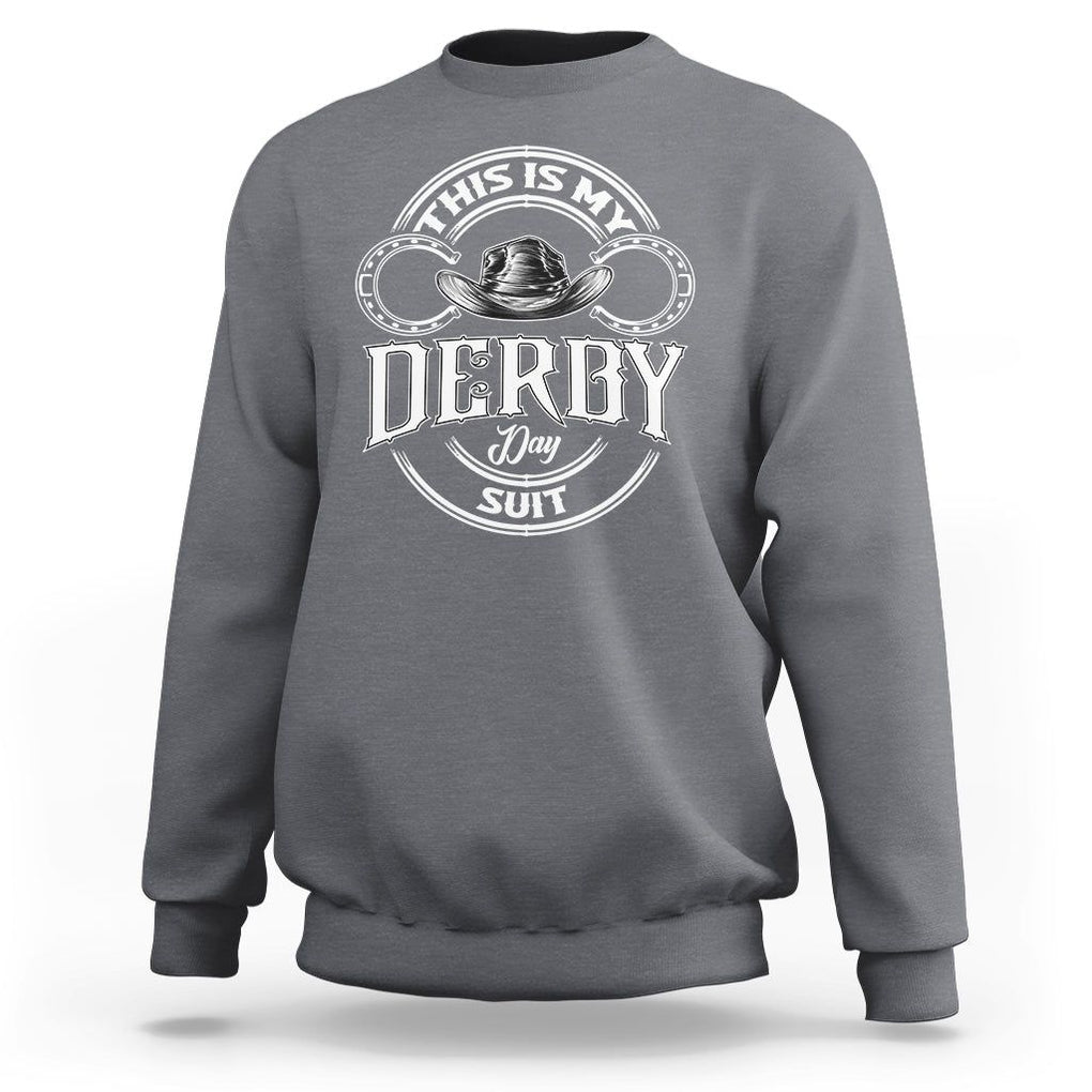 Horse Racing Sweatshirt This Is My Derby Day Suit For Man TS09 Charcoal Print Your Wear