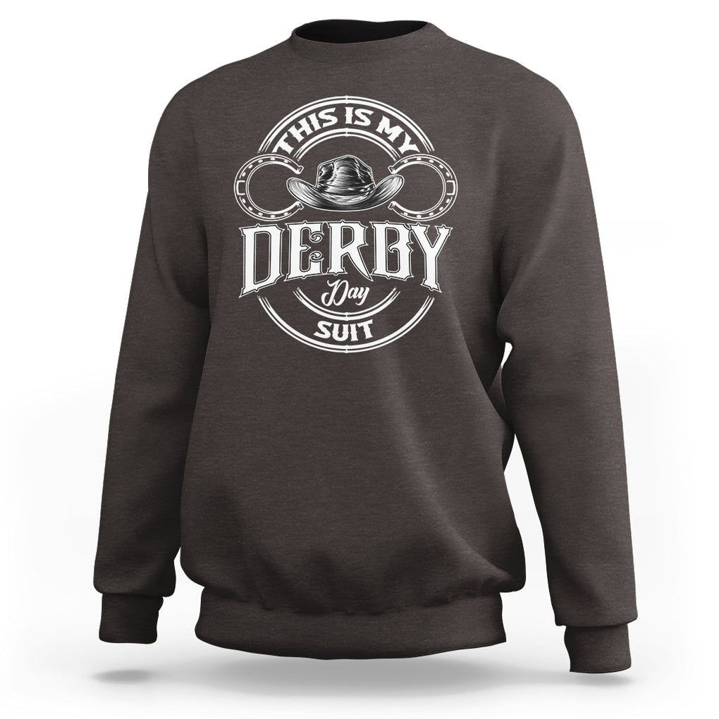Horse Racing Sweatshirt This Is My Derby Day Suit For Man TS09 Dark Chocolate Print Your Wear
