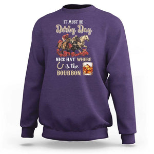 Horse Racing Sweatshirt It Must Be Derby Day Nice Hat Where Is The Bourbon TS09 Purple Print Your Wear